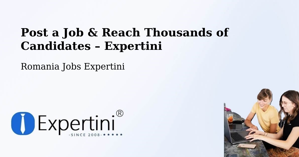 Post a Job in Străoane – Hire the Right Talent - Străoane, Romania Jobs Expertini