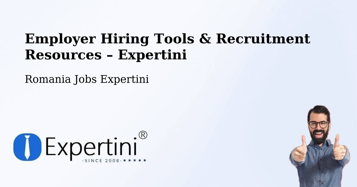 Employer Hiring Tools & Recruitment Resources – Străoane - Străoane, Romania Jobs Expertini