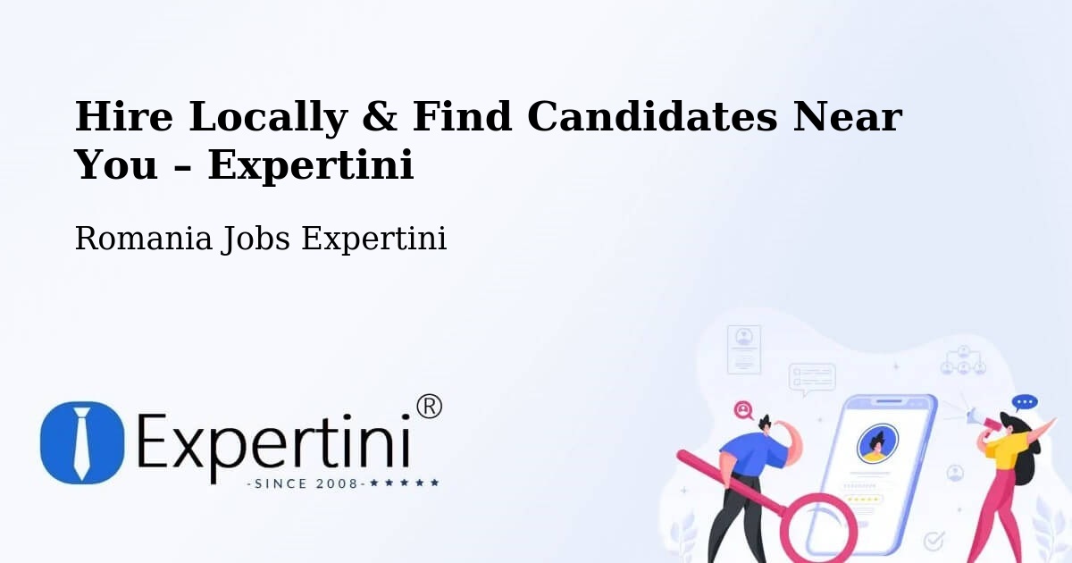 Hire Locally in Străoane – Find Qualified Candidates Near You - Străoane, Romania Jobs Expertini