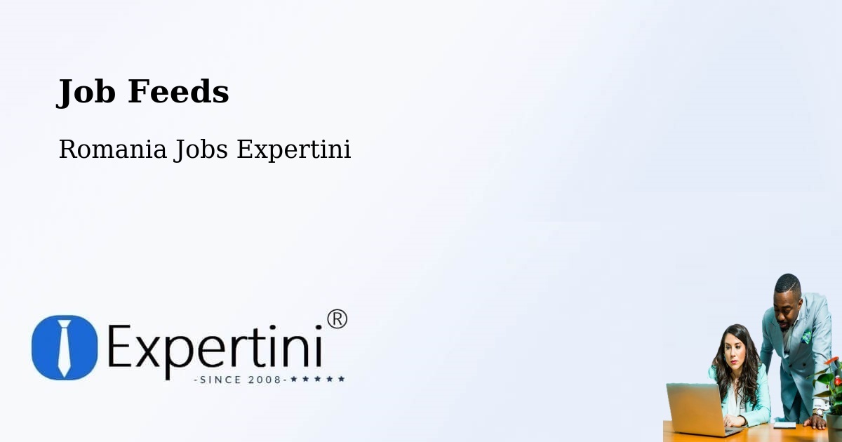 Job Listings Feed – Străoane - Romania Jobs Expertini