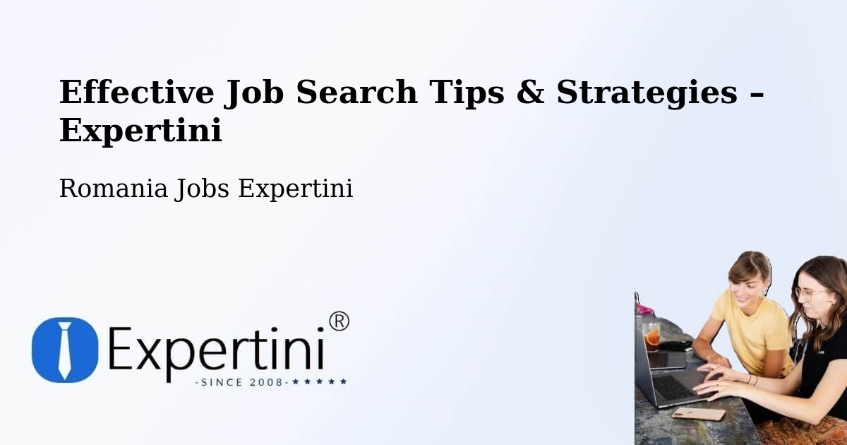 Job Search Tips & Strategies for Job Seekers – Străoane - Străoane, Romania Jobs Expertini