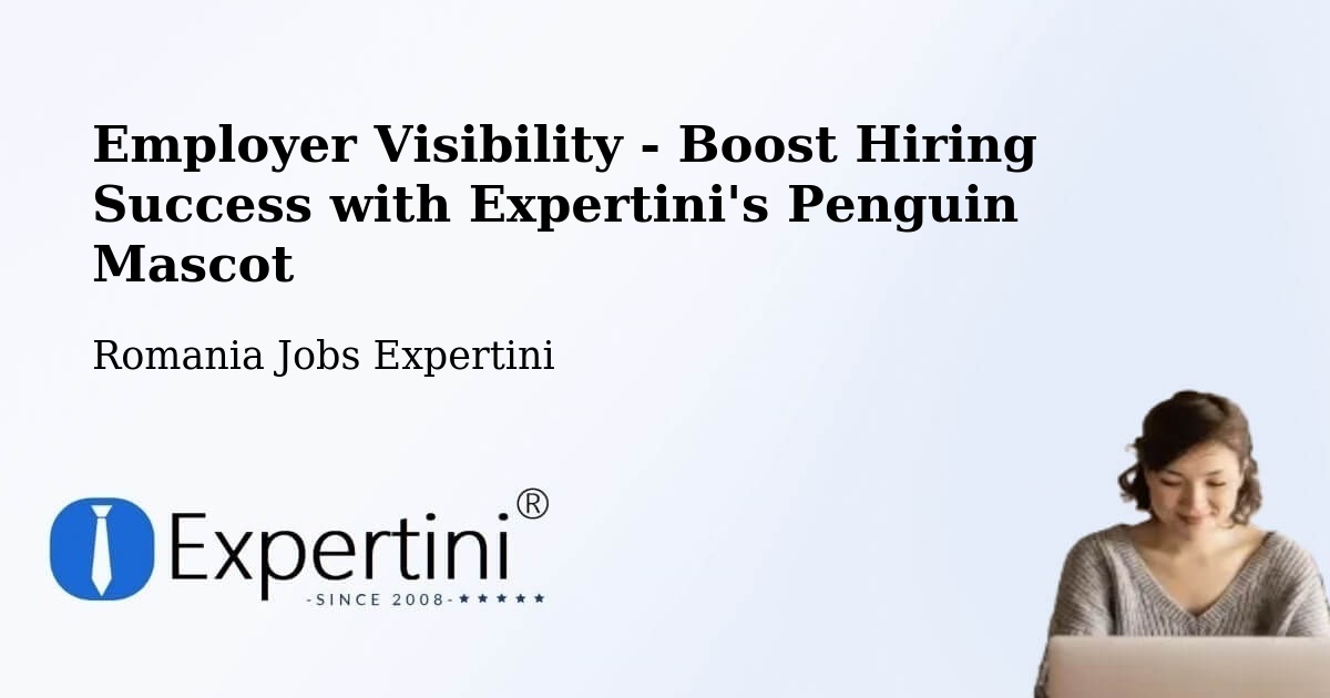 Employer Visibility Strategy – Străoane - Romania Jobs Expertini